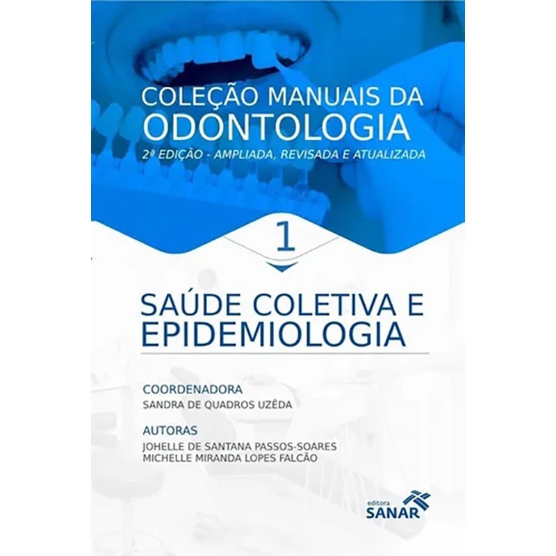 Saúde Coletiva E Epidemiologia - Coleção Manuais Em Odontologia Vol. 01