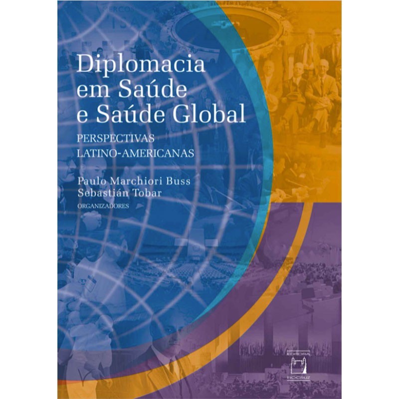 Diplomacia Em Saúde E Global: Perspectivas Latino Americanas