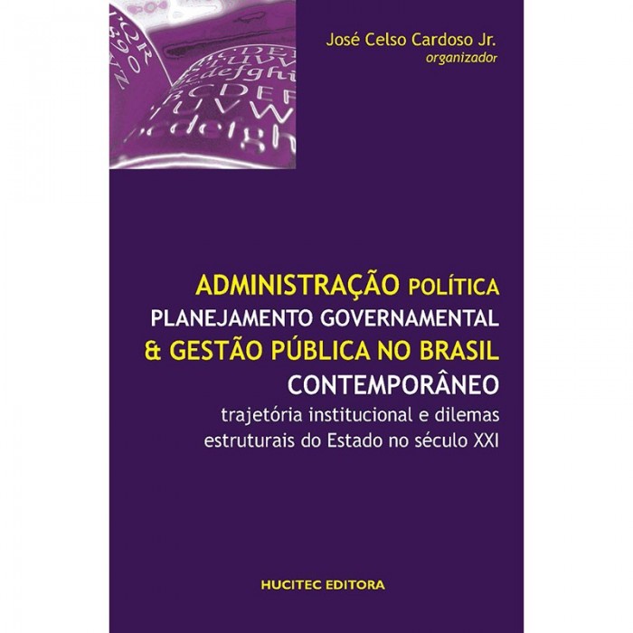 Administração Política Planejamento Governamnetal E Gestão Pública Na Brasil Contemporâneo