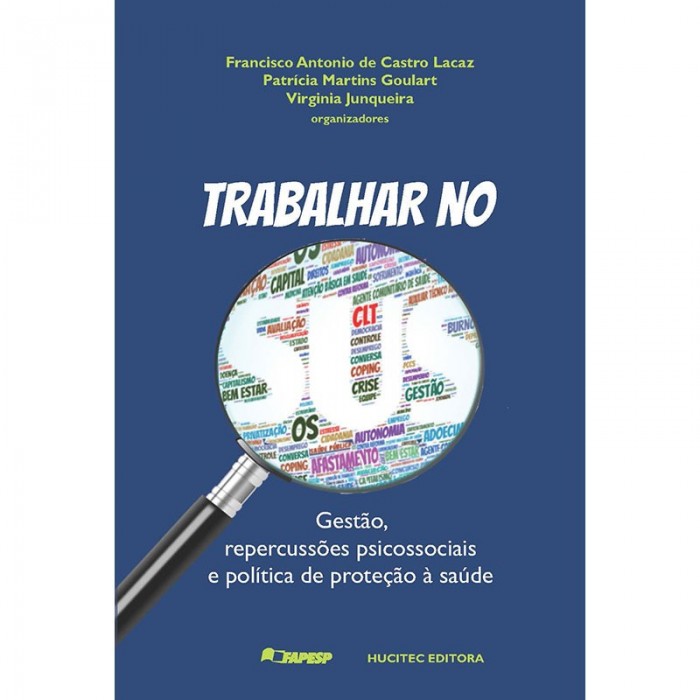 Trabalhar No Sus: Gestão Repercursões Psicossociais e Política De Proteção À Saúde