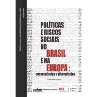 Políticas E Riscos Sociais No Brasil E Na Europa: Convergência E Divergência