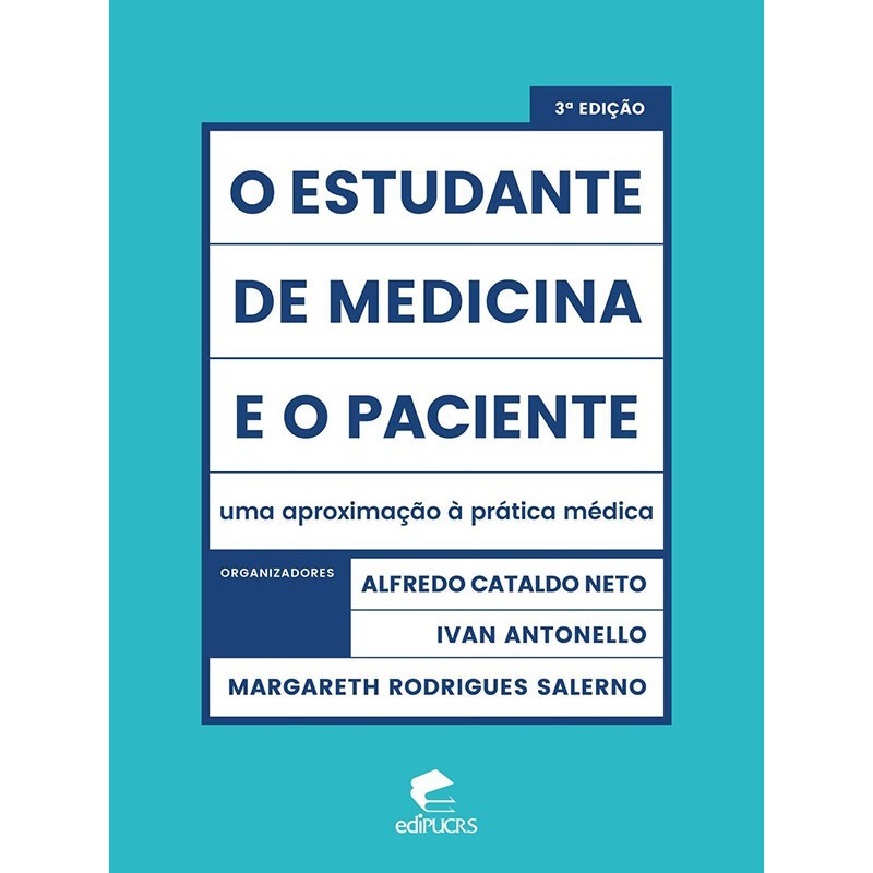 O Estudante De Medicina E O Paciente: Uma Aproximação À Prática Médica