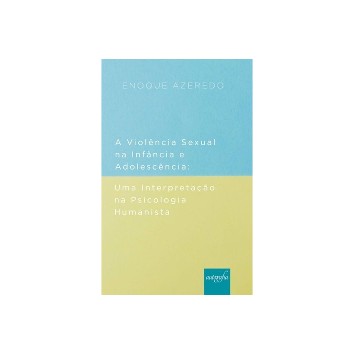 Violência Sexual Na Infância E Adolescência Abrasco Livros 1276