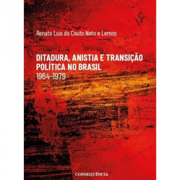 Ditadura Anistia e Transição Política No Brasil 1964-1979
