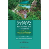 Ecologia Crítica: Estado Mercado E Sociedade