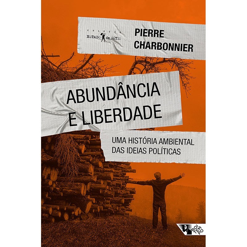 Abundancia E Liberdade: Uma Historia Ambiental Das Ideias Politicas