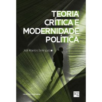 Teoria Crítica e Modernidade Política