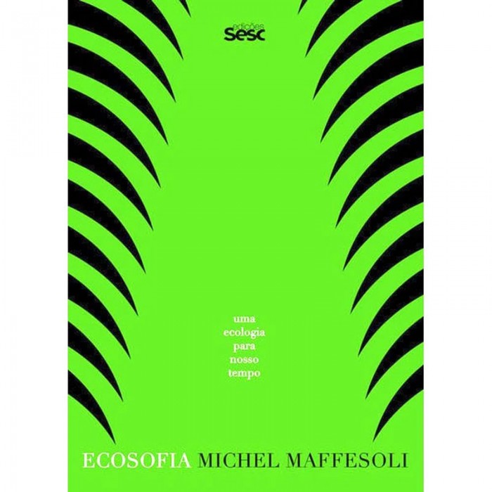 Ecosofia: Uma Ecologia Para...