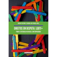 Direitos em Disputa - LGBTI+, Poder e Diferença no Brasil Contemporâneo