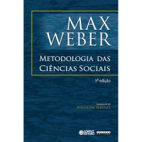 Max Weber: Metodologia das Ciências Sociais