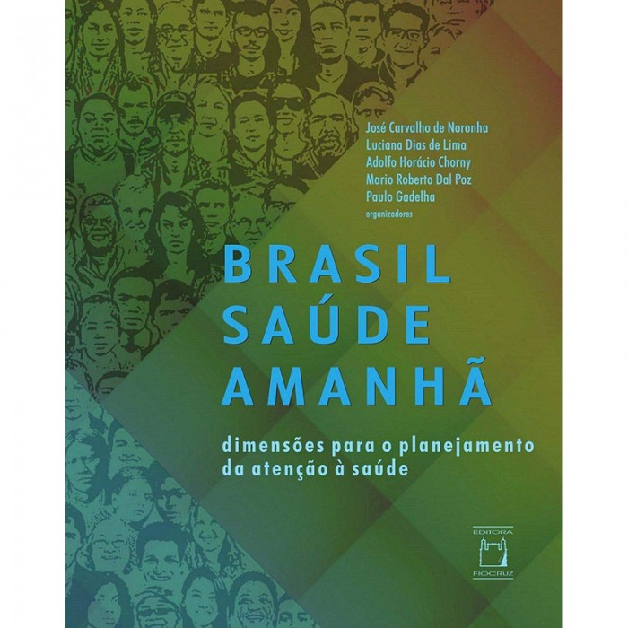 Brasil Saúde Amanhã: Dimensões para o Planejamento da Atenção à Saúde
