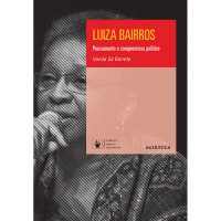 Luiza Bairros: Pensamento e Compromisso Político