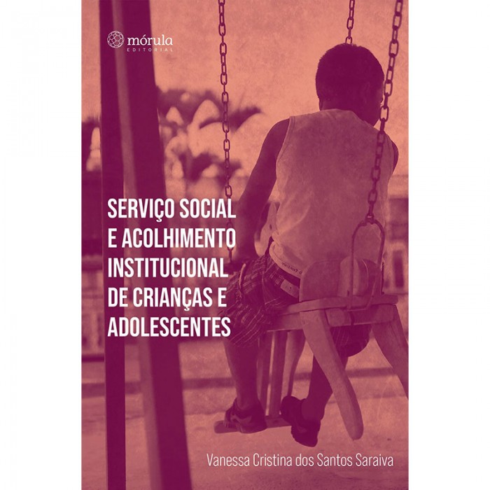 Serviço Social e Acolhimento Institucional de Crianças e Adolescentes