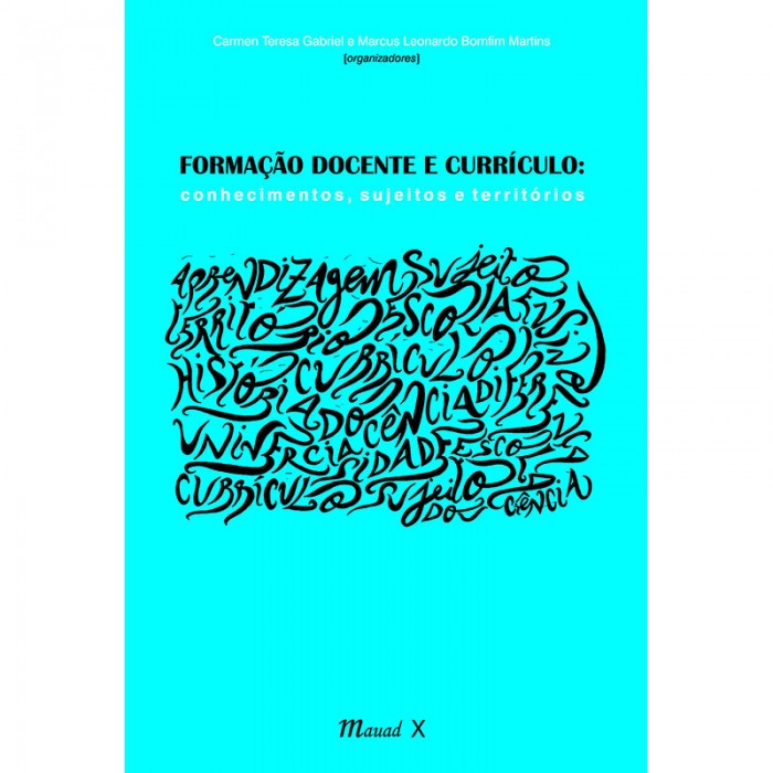 Formação Docente E Currículo: Conhecimentos, Sujeitos E Territórios