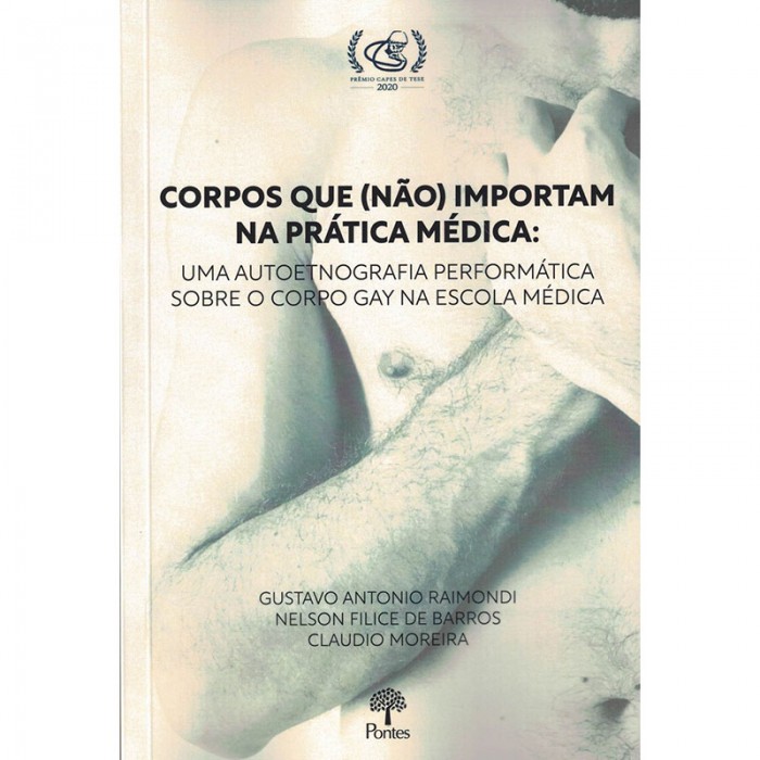 Corpos Que (Não) Importam Na Prática Médica: Uma Autoetnografia Performática Sobre o Corpo Gay Na Escola Médica