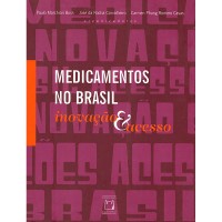 Medicamentos No Brasil: Inovação e Acesso
