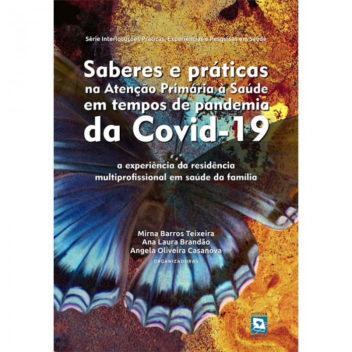 Saberes e Práticas na Atenção Primária à Saúde em Tempos de Pandemia da Covid-19