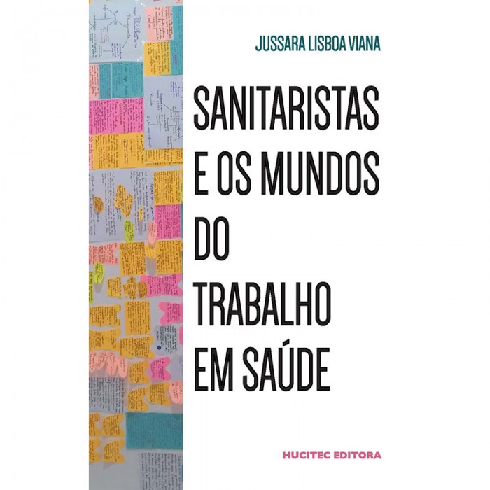 Sanitaristas e os Mundos Do Trabalho Em Saúde