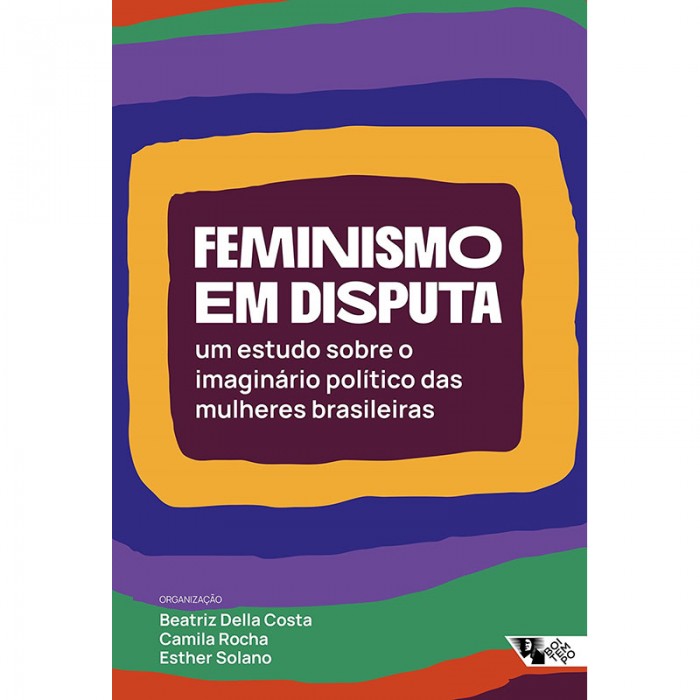 Feminismos em Disputa: Um Estudo Sobre o Imaginário Político das Mulheres Brasileiras