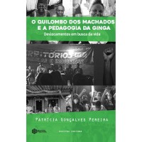 O Quilombo Dos Machado e a Pedagogia Da Ginga