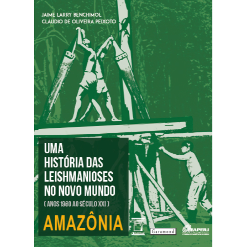 Uma História Das Leishmanioses No Novo Mundo: Anos 1960 ao Século XXI - Amazônia Vol: II