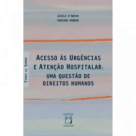Acesso Às Urgências e Atenção Hospitalar: Uma Questão De Direitos Humanos