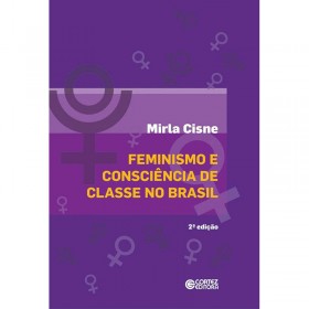 Feminismo e Consciência De Classe No Brasil