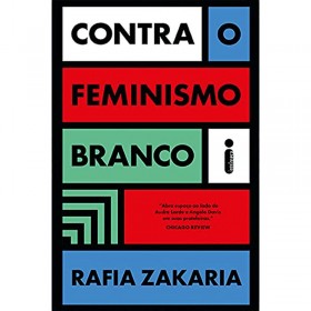 Contra o Feminismo Branco