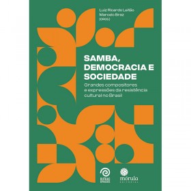 Samba, Democracia e Sociedade: Grandes Compositores e Expressões Da Resistência Cultural No Brasil