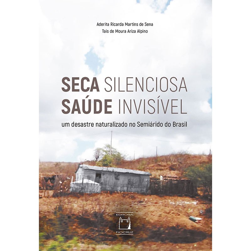 Seca Silenciosa, Saúde Invisível: Um Desastre Naturalizado No Semiárido Do Brasil