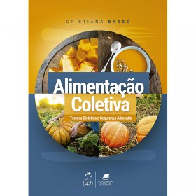 Alimentação Coletiva: Técnica Dietética e Segurança Alimentar