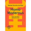 Homo Modernus: Para Uma Ideia Global De Raça