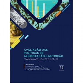 Avaliação das Políticas de Alimentação e Nutrição: Contribuições Teóricas e Práticas