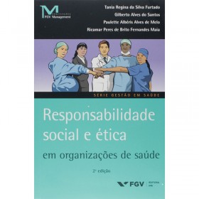 Responsabilidade Social e Ética: Organizações De Saúde