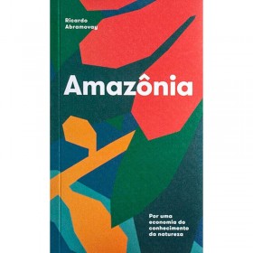 Amazônia: Por Uma Economia do Conhecimento da Natureza