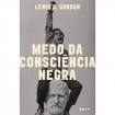 Medo da Consciência Negra