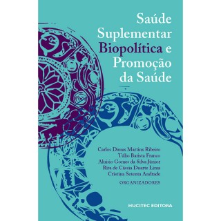 Saúde Suplementar, Biopolítica e Promoção Da Saúde