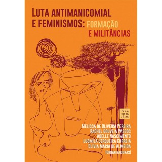 Luta Antimanicomial e Feminismos: Formação e Militâncias