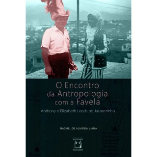 O Encontro da Antropologia com a Favela