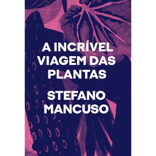 A Incrível Viagem das Plantas