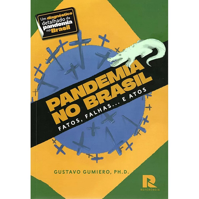 Pandemia no Brasil: Fatos, Falhas… e Atos