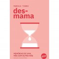 Desmama: Memórias de Uma Mãe Com Outra Mãe