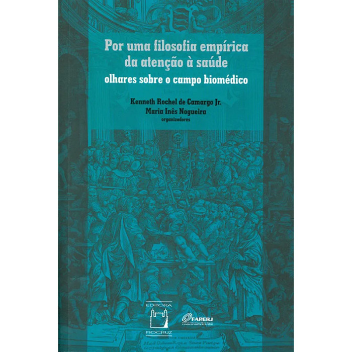 Por Uma Filosofia Empírica da Atenção à Saúde: Olhares Sobre o Campo Biomédico