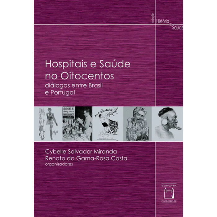 Hospitais e Saúde no Oitocentos: Diálogos entre Brasil e Portugal