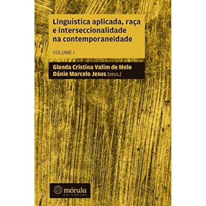 Linguística Aplicada, Raça e Interseccionalidade na Contemporaneidade (Volume 1)