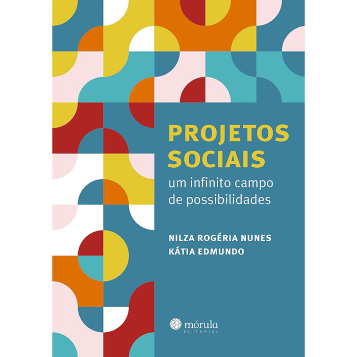 Projetos Sociais: Um Infinito Campo de Possibilidades