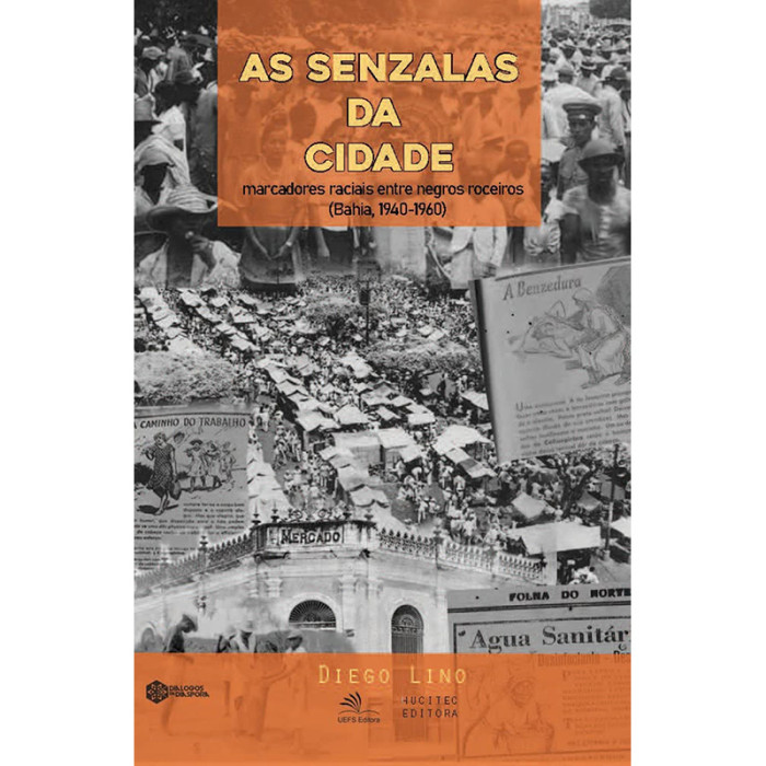 As Senzalas da Cidade: Marcadores Raciais Entre Negros Roceiros (Bahia, 1940-1960)