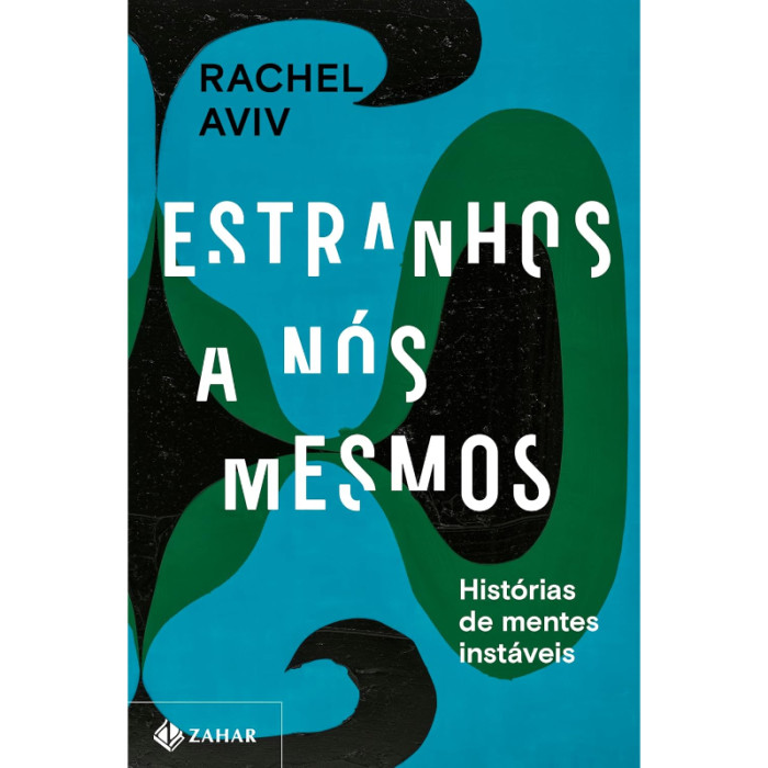 Estranhos a Nós Mesmo: Histórias de Mentes Instáveis