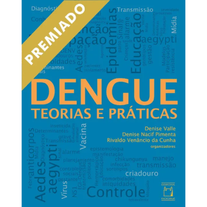 Dengue: Teorias e Práticas