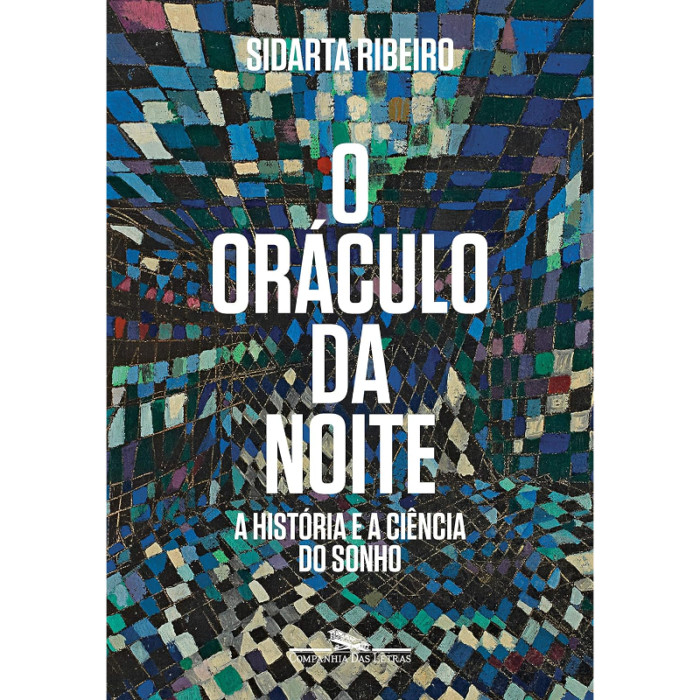 O Oráculo da Noite: A História e a Ciência do Sonho